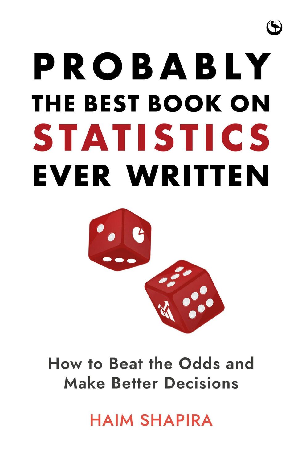 Cover: 9781786787743 | Probably the Best Book on Statistics Ever Written | Haim Shapira