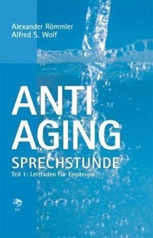 Cover: 9783980802529 | Anti-Aging Sprechstunde 1 | Leitfaden für Einsteiger | Römmler (u. a.)