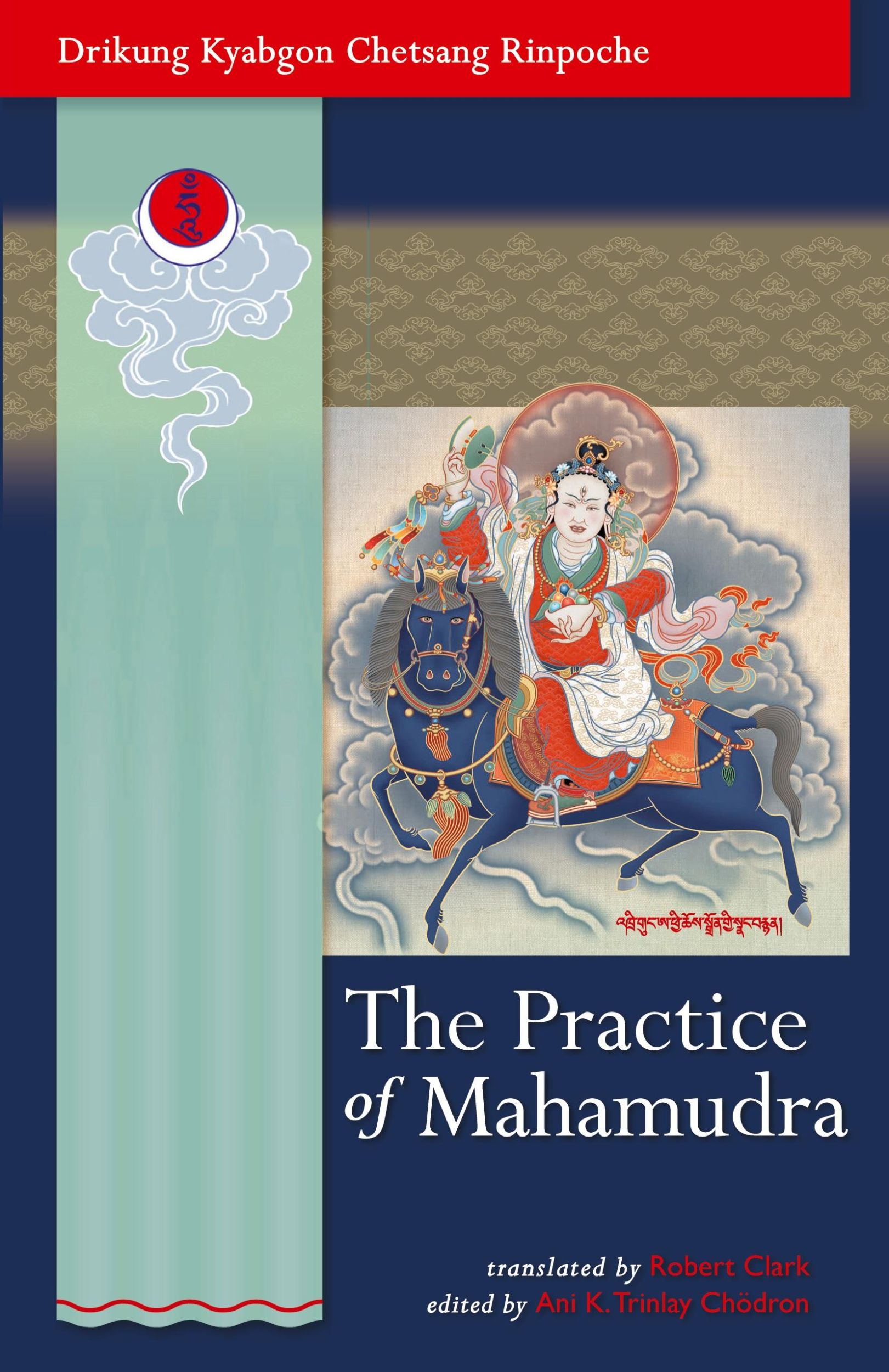 Cover: 9781559393232 | The Practice of Mahamudra | Drikung Kyabgon Chetsang | Taschenbuch