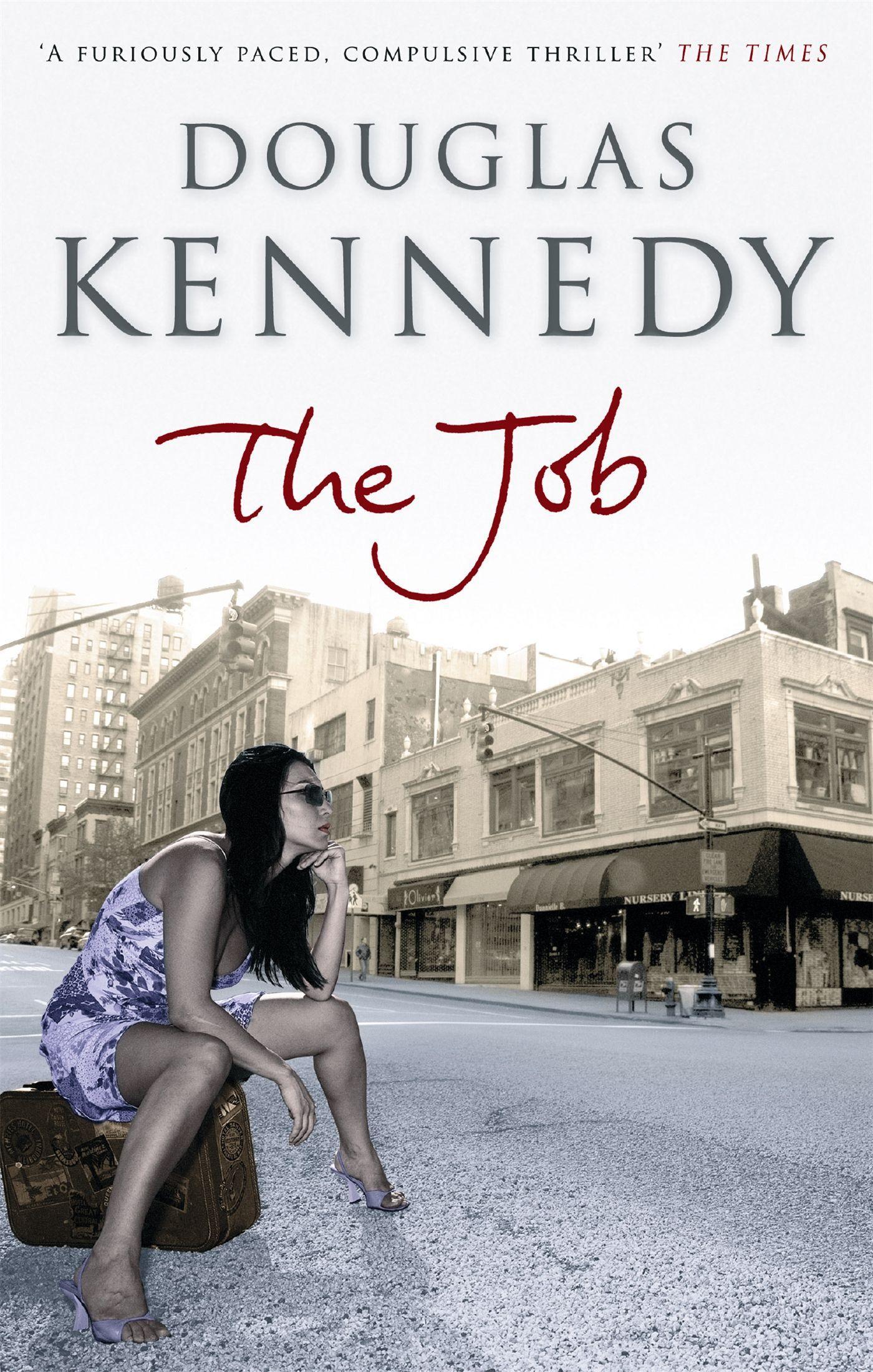 Cover: 9780349118918 | The Job | 'A furiously paced, compulsive thriller' The Times | Kennedy