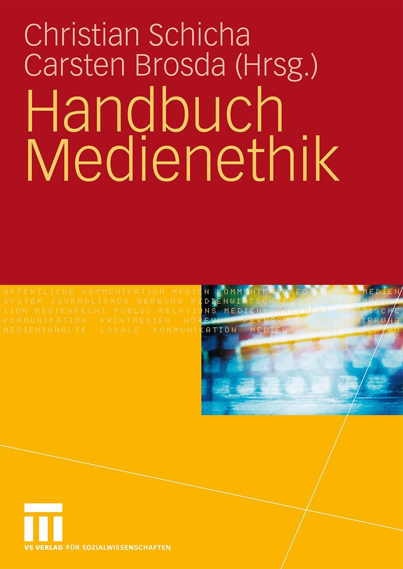 Cover: 9783531158228 | Handbuch Medienethik | Carsten Brosda (u. a.) | Buch | 580 S. | 2010