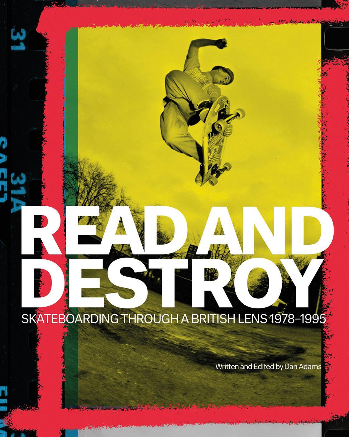 Cover: 9781788842587 | Read and Destroy | Skateboarding Through a British Lens '78 to '95