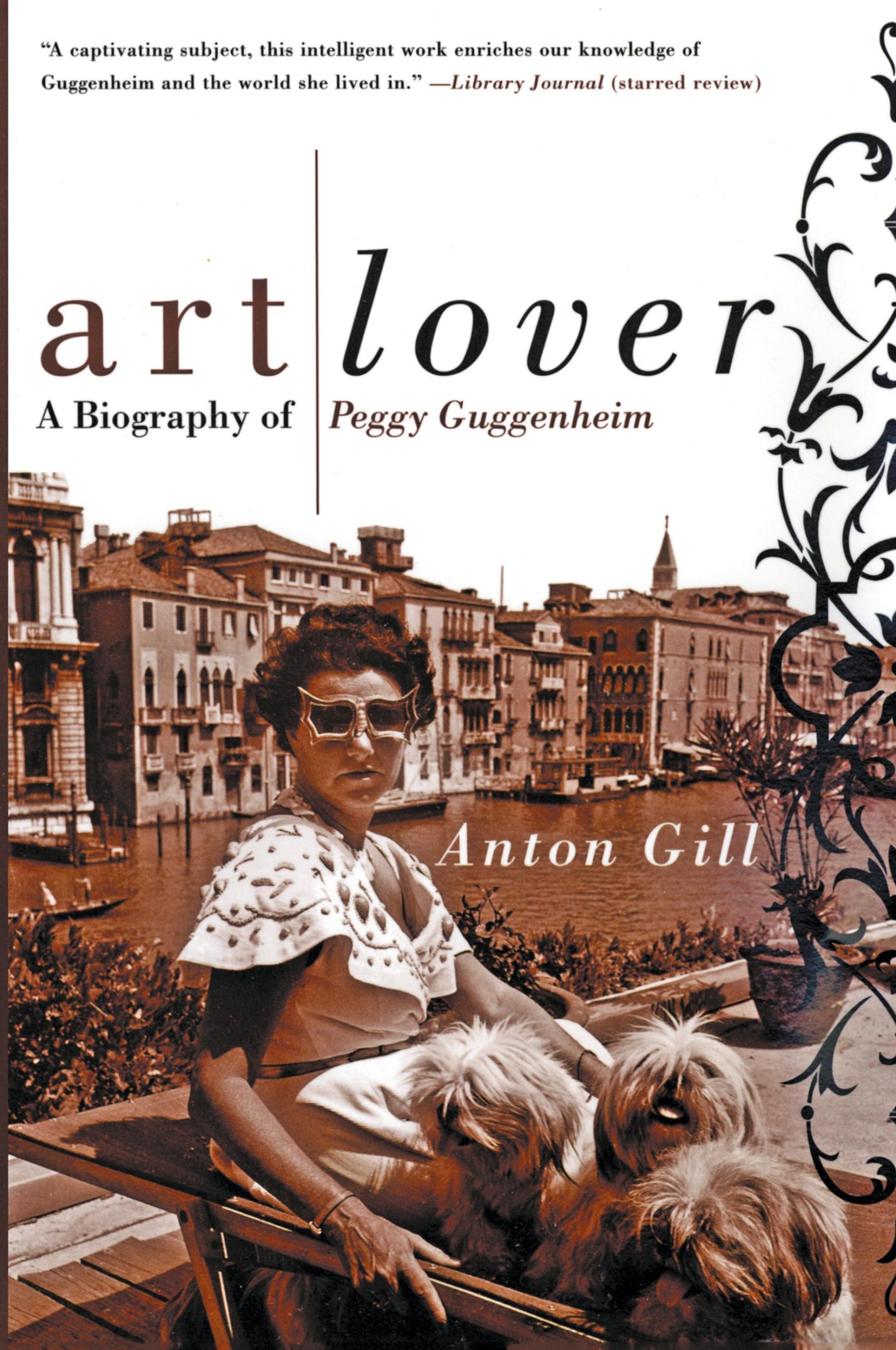 Cover: 9780060956813 | Art Lover | A Biography of Peggy Guggenheim | Anton Gill | Taschenbuch