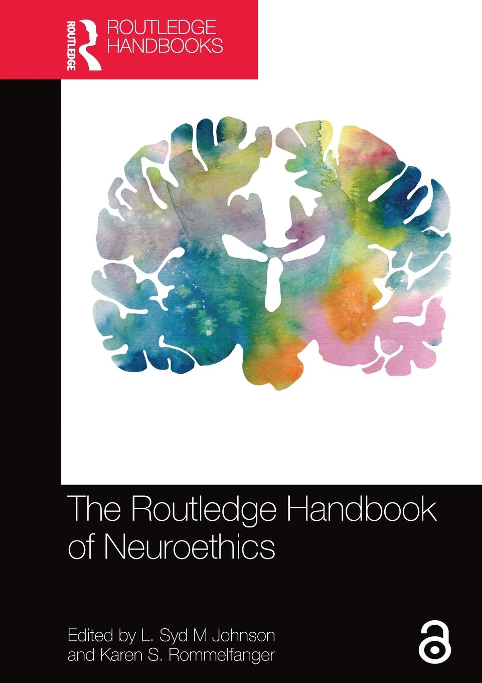 Cover: 9780367573379 | The Routledge Handbook of Neuroethics | L. Syd M Johnson (u. a.)