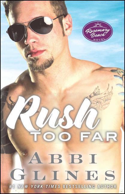 Cover: 9781476775944 | Rush Too Far: A Rosemary Beach Novelvolume 4 | Abbi Glines | Buch