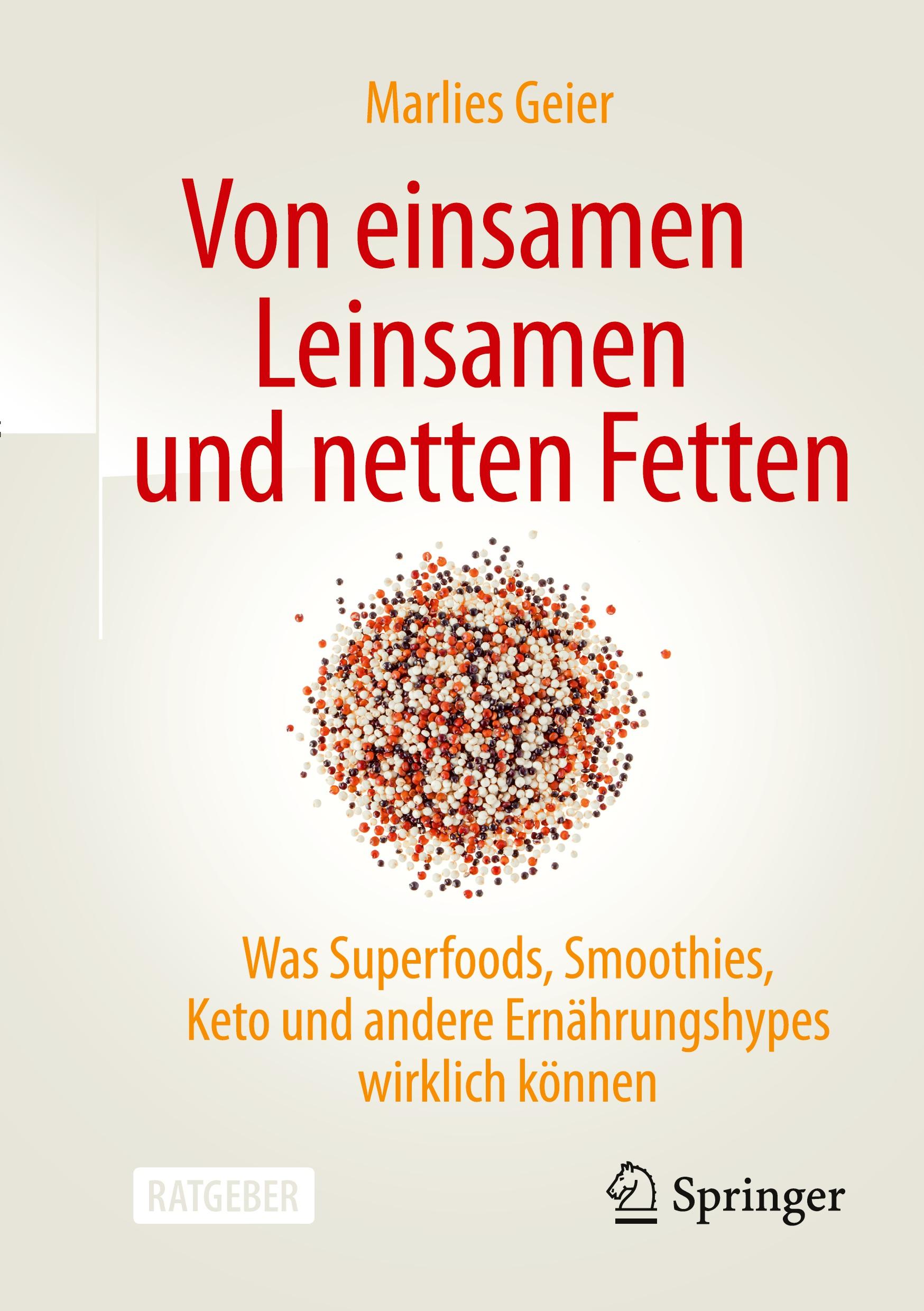 Cover: 9783662690529 | Von einsamen Leinsamen und netten Fetten | Marlies Geier | Taschenbuch