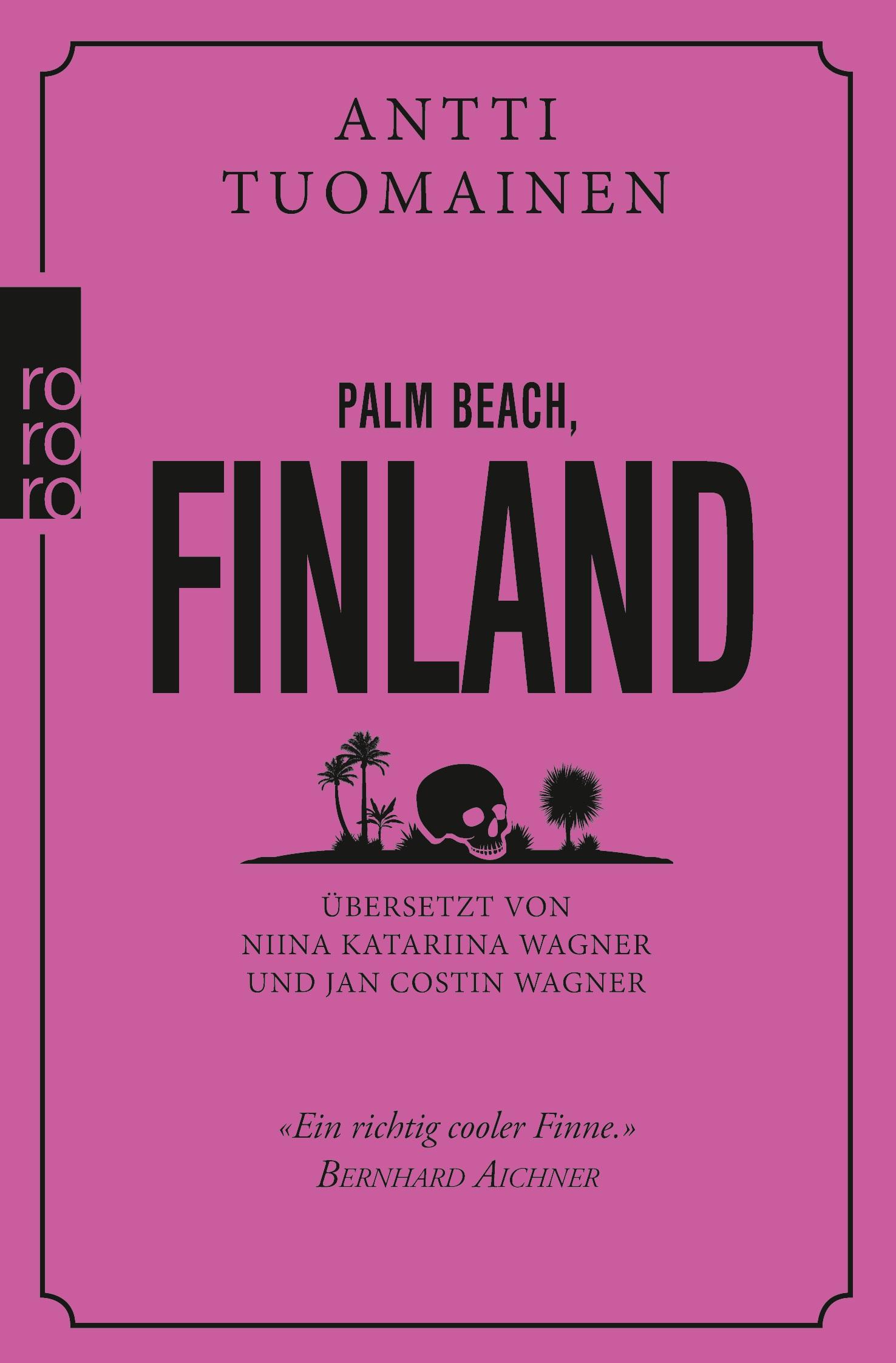 Cover: 9783499274770 | Palm Beach, Finland | Antti Tuomainen | Taschenbuch | 368 S. | Deutsch