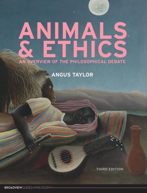 Cover: 9781551119762 | Animals and Ethics | An Overview of the Philosophical Debate | Taylor