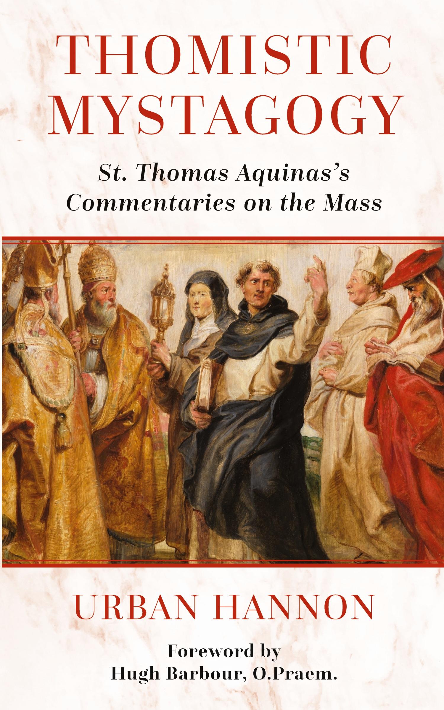 Cover: 9781960711625 | Thomistic Mystagogy | St. Thomas Aquinas's Commentaries on the Mass