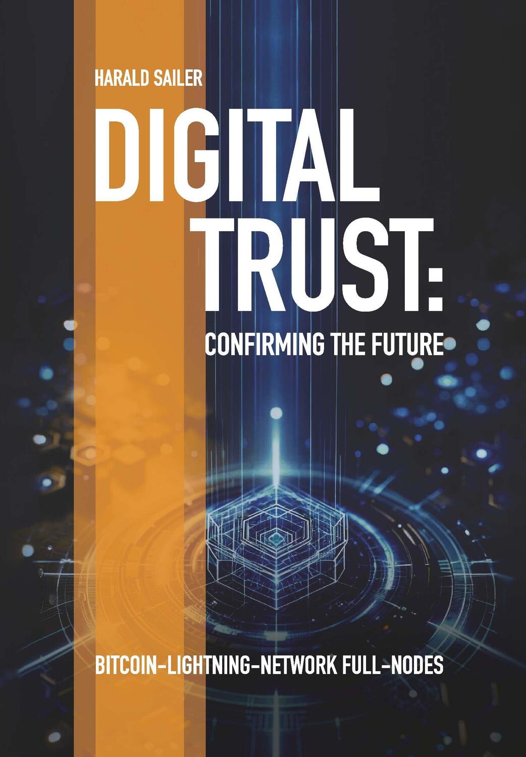 Cover: 9783991652496 | Digital Trust: Confirming the Future | Ing. Harald Sailer | Buch