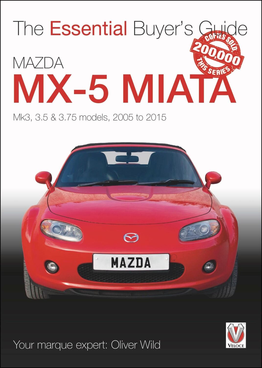 Cover: 9781787117549 | Mazda MX-5 Miata | Mk3, 3.5 &amp; 3.75 Models, 2005-2015 | Oliver Wild