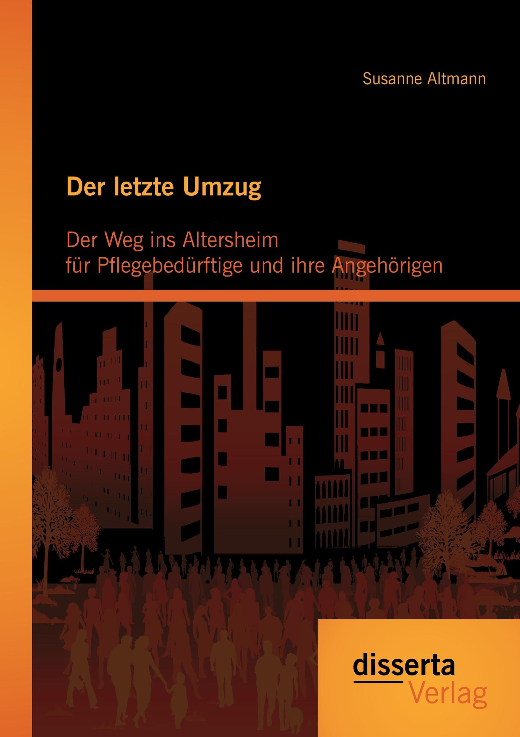 Cover: 9783954257188 | Der letzte Umzug: Der Weg ins Altersheim für Pflegebedürftige und...