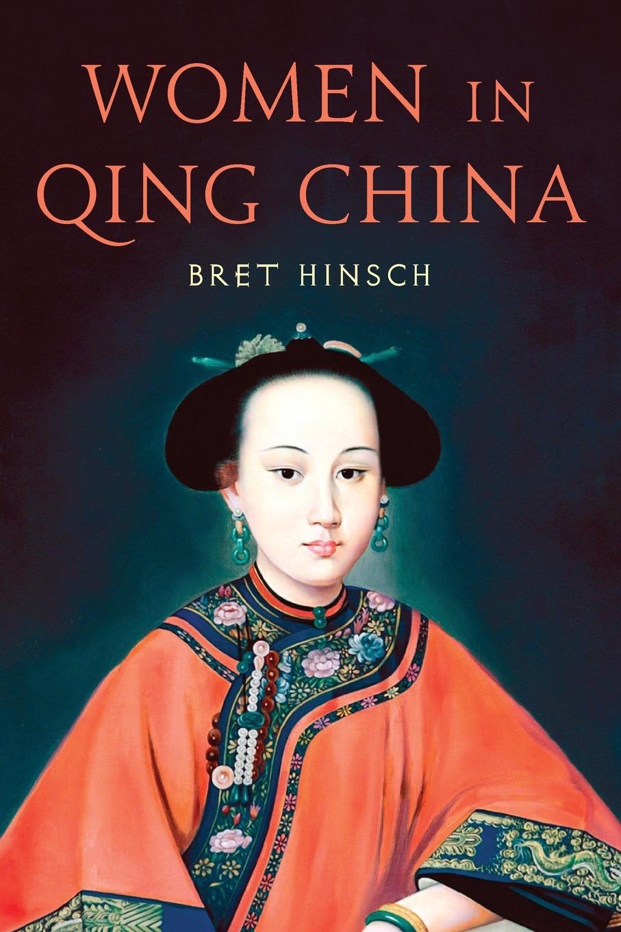 Cover: 9781538166406 | Women in Qing China | Bret Hinsch | Taschenbuch | Englisch | 2022