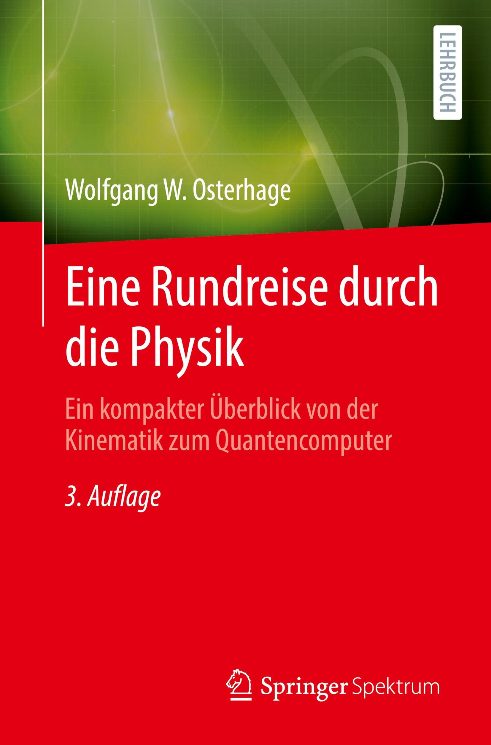 Cover: 9783662683408 | Eine Rundreise durch die Physik | Wolfgang W. Osterhage | Taschenbuch