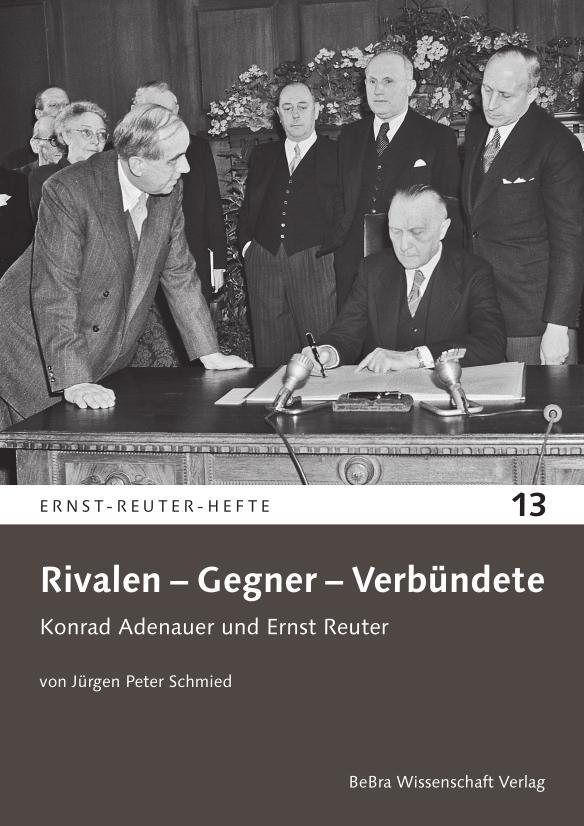 Cover: 9783954103218 | Rivalen - Gegner - Verbündete | Konrad Adenauer und Ernst Reuter