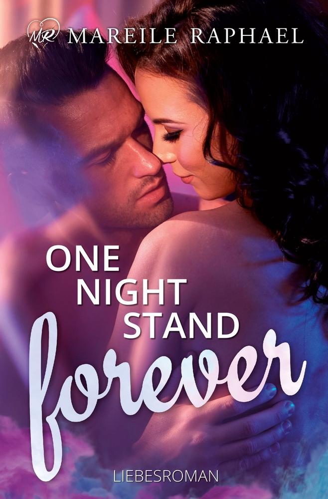 Cover: 9783754647998 | One-Night-Stand forever | Mareile Raphael | Taschenbuch | Paperback