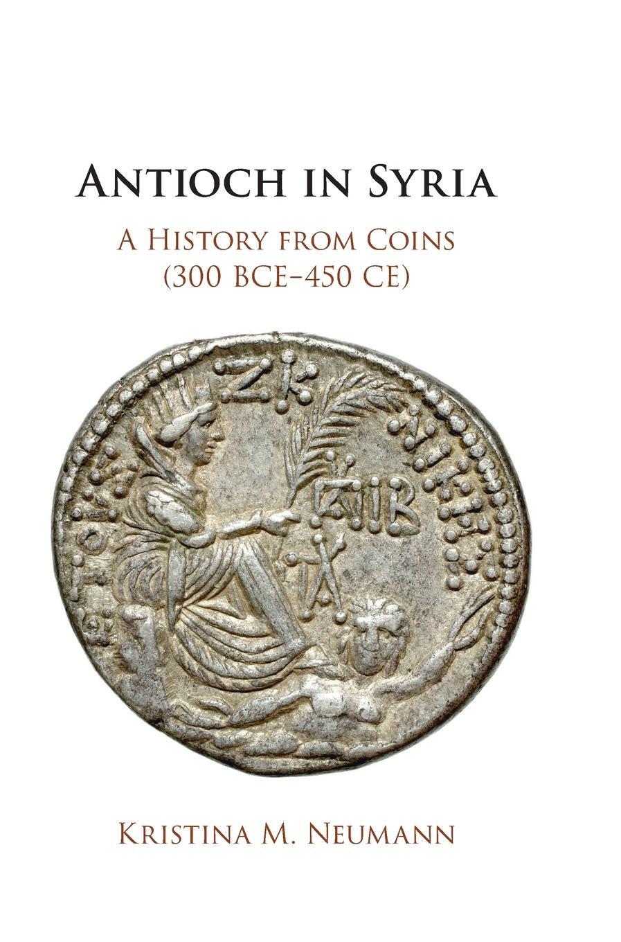 Cover: 9781108837149 | Antioch in Syria | Kristina M. Neumann | Buch | Gebunden | Englisch