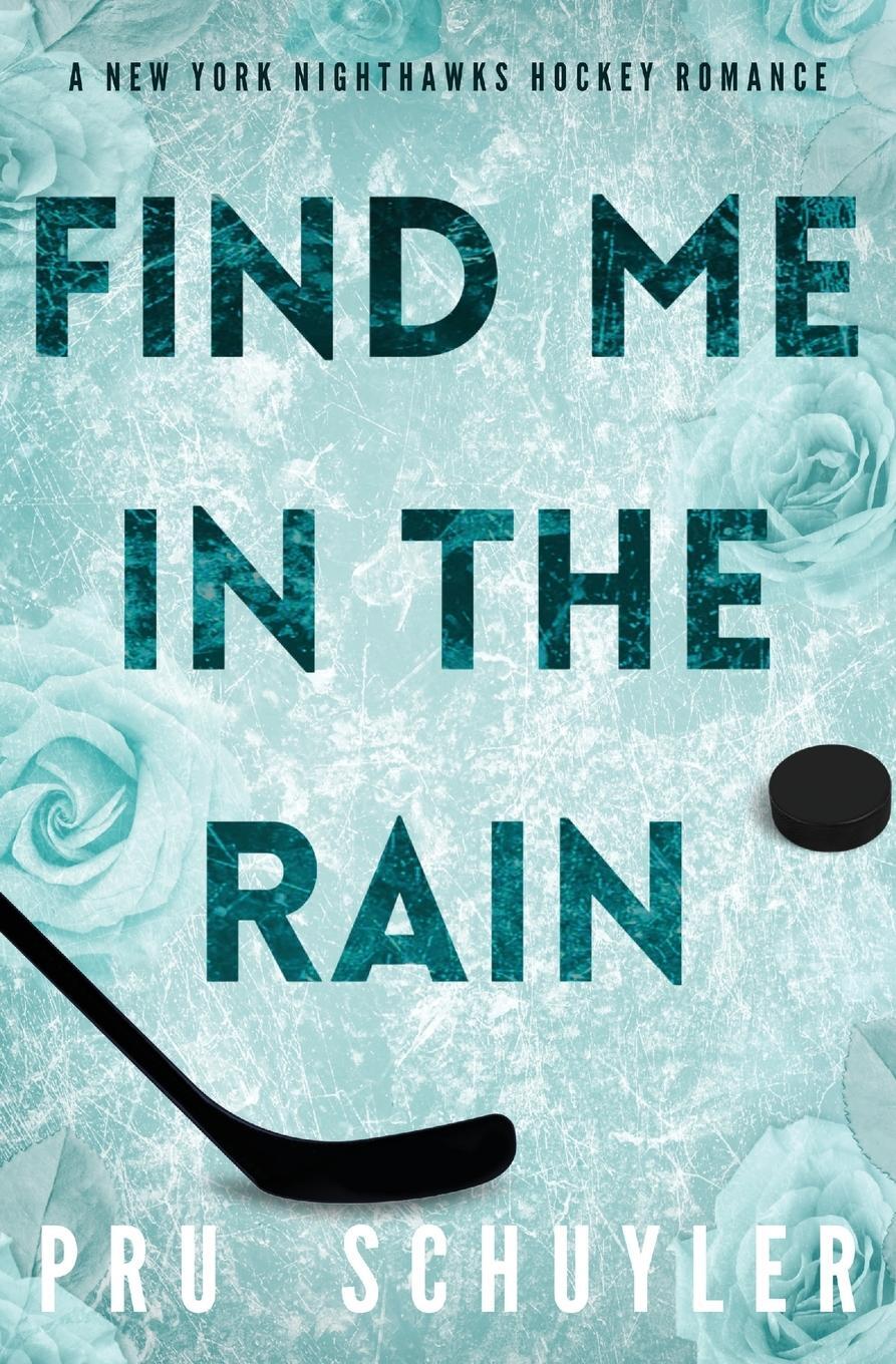 Cover: 9781088152386 | Find Me in the Rain | Pru Schuyler | Taschenbuch | Paperback | 2023