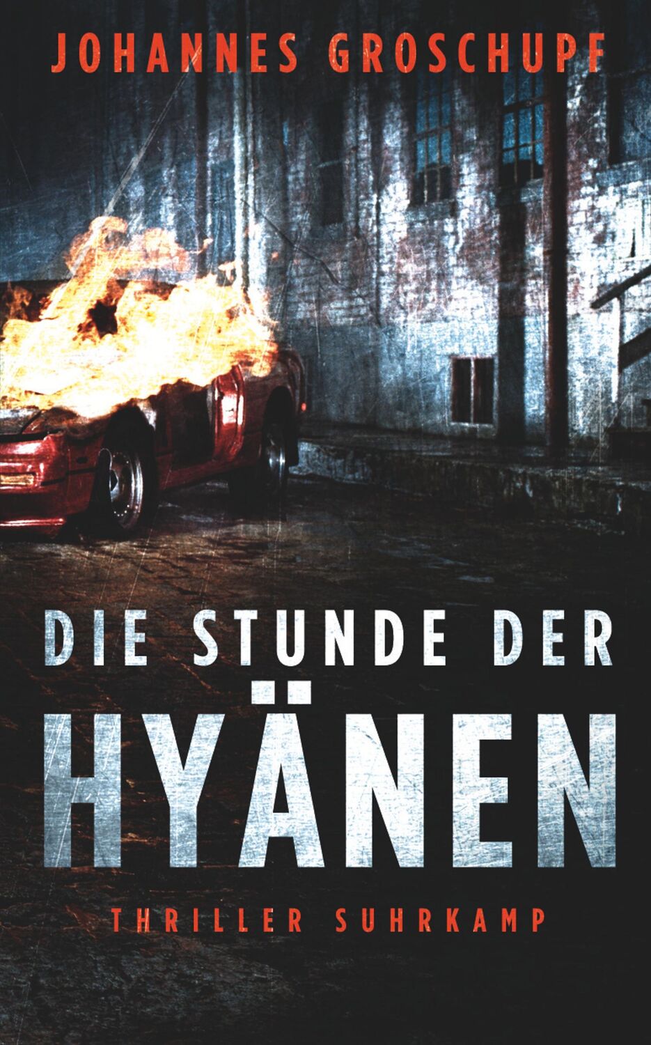 Cover: 9783518473009 | Die Stunde der Hyänen | Johannes Groschupf | Taschenbuch | Berlin Noir