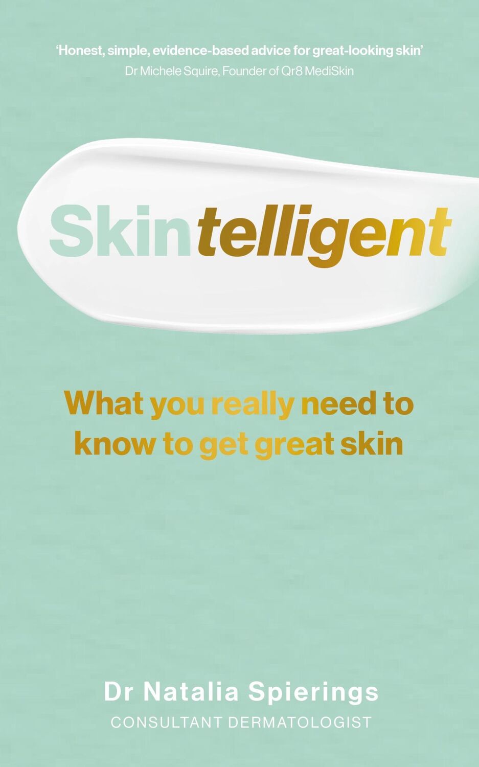 Cover: 9781785044069 | Skintelligent | What you really need to know to get great skin | Buch