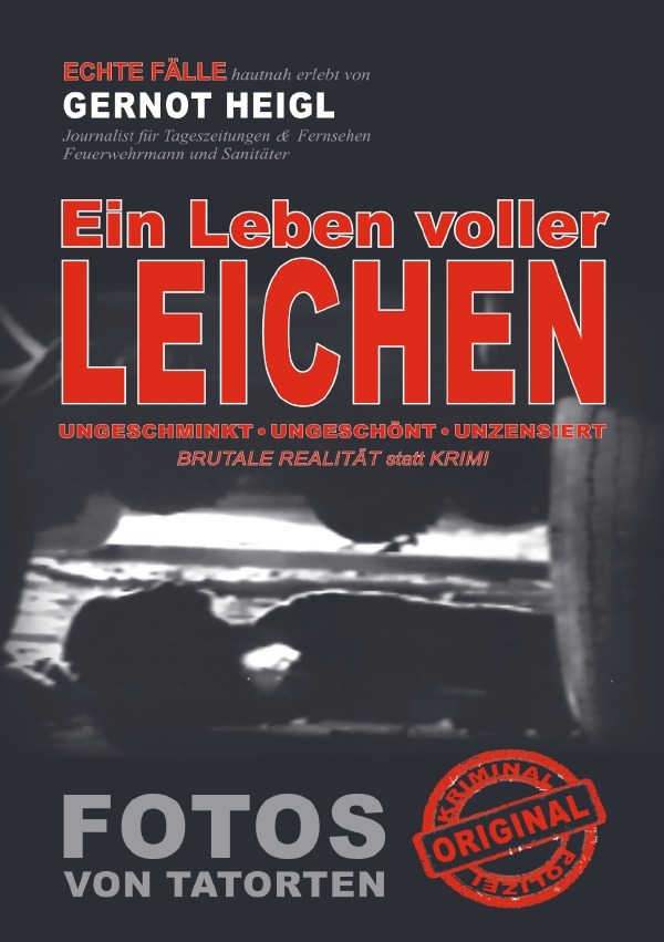 Cover: 9783754938492 | Ein Leben voller Leichen | Gernot Heigl | Taschenbuch | 216 S. | 2022