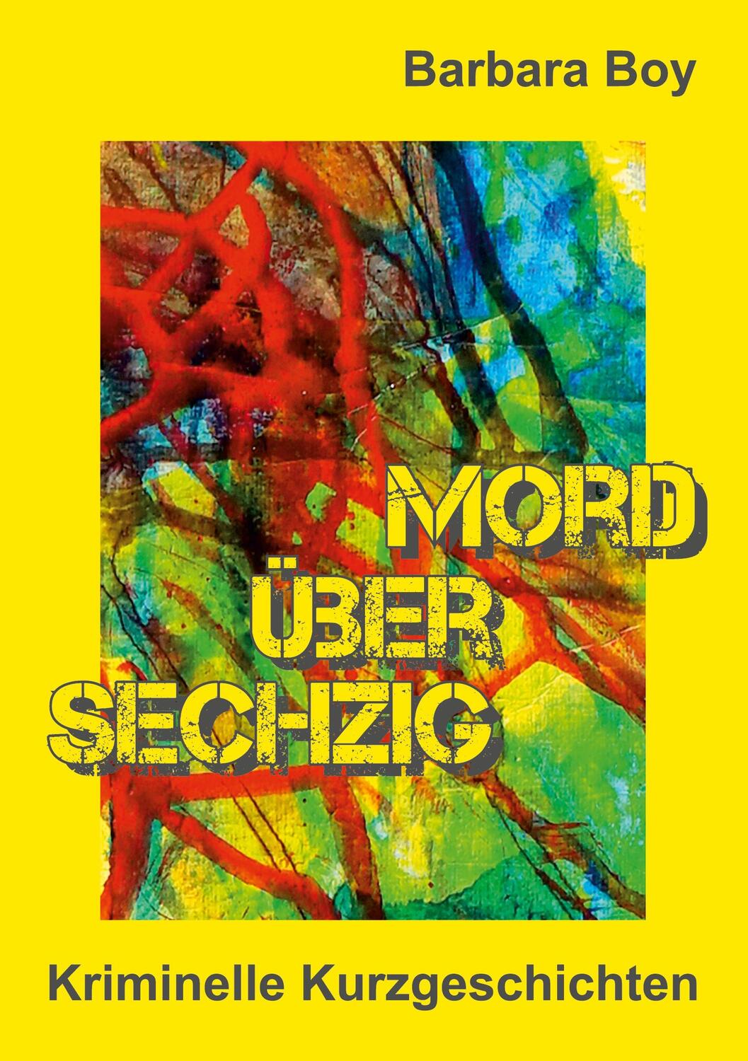 Cover: 9783347208797 | Mord über sechzig | Kriminelle Kurzgeschichten | Barbara Boy | Buch