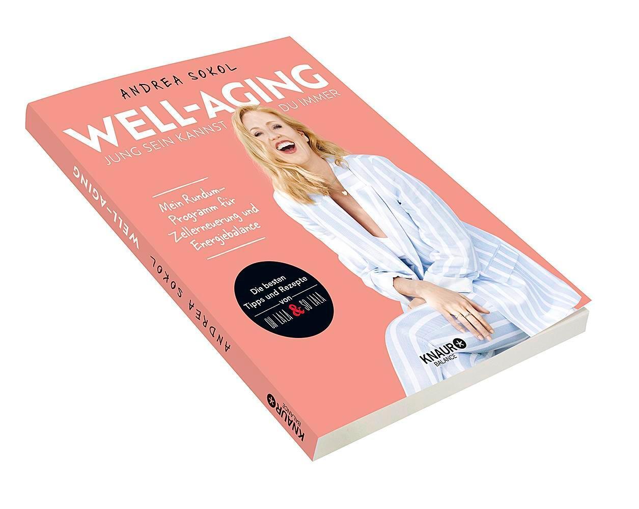 Bild: 9783426676325 | Well-Aging - jung sein kannst du immer | Andrea Sokol | Taschenbuch