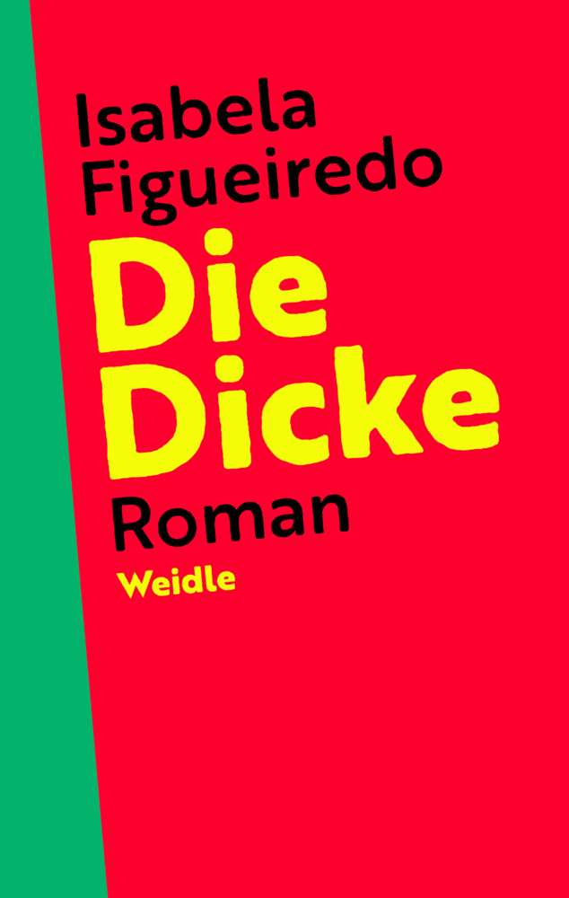 Cover: 9783938803981 | Die Dicke | Roman | Isabela Figueiredo | Taschenbuch | Deutsch | 2021