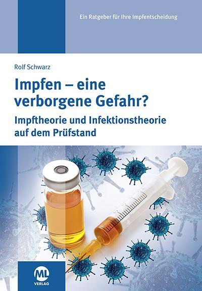 Cover: 9783945695432 | Impfen - eine verborgene Gefahr | Rolf Schwarz | Taschenbuch | 132 S.