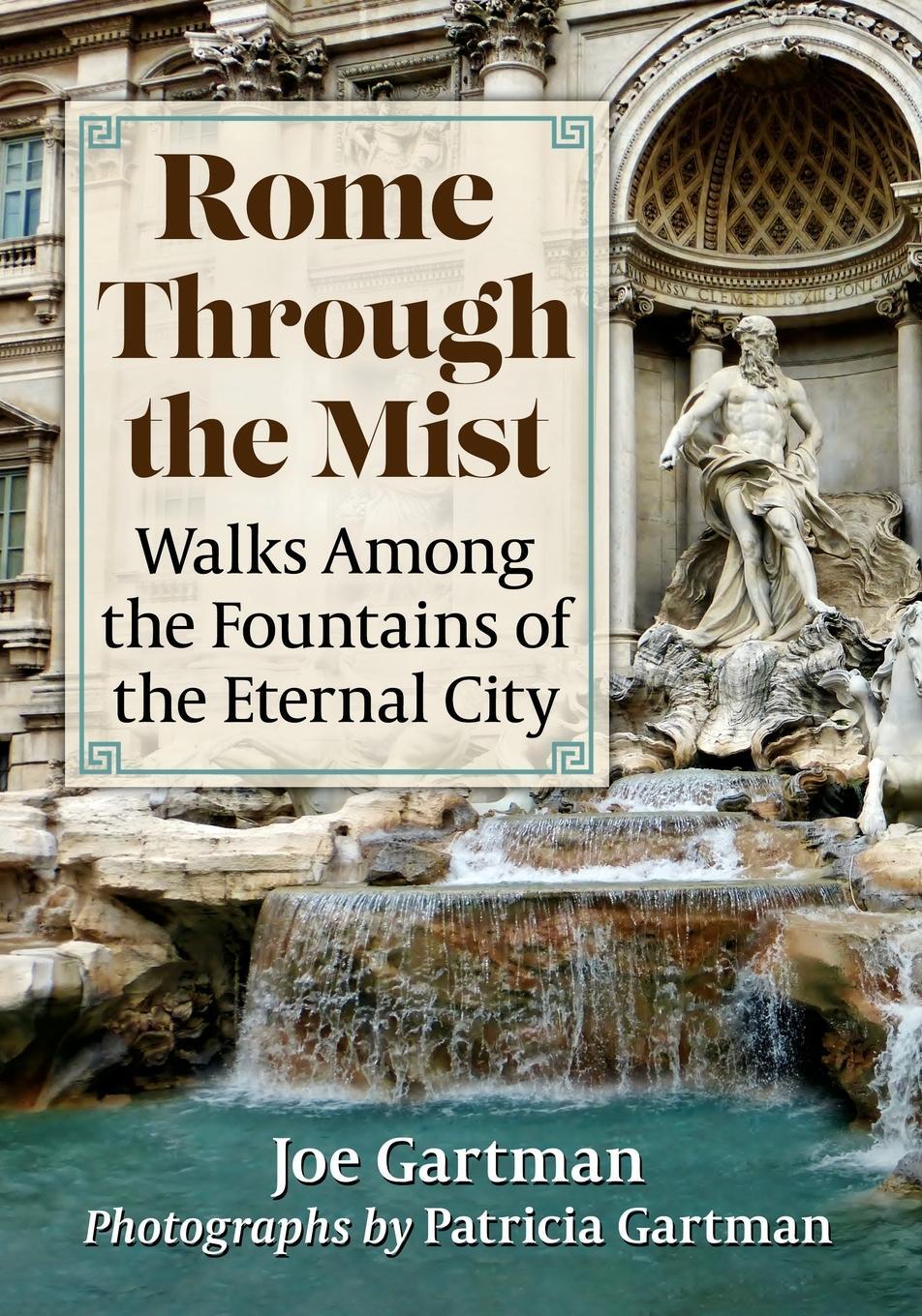 Cover: 9781476689241 | Rome Through the Mist | Walks Among the Fountains of the Eternal City