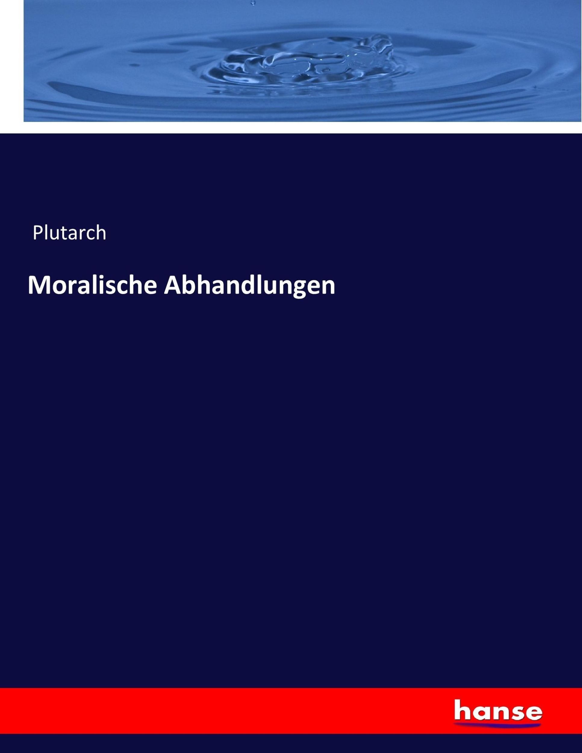 Cover: 9783743642072 | Moralische Abhandlungen | Plutarch | Taschenbuch | Paperback | 788 S.