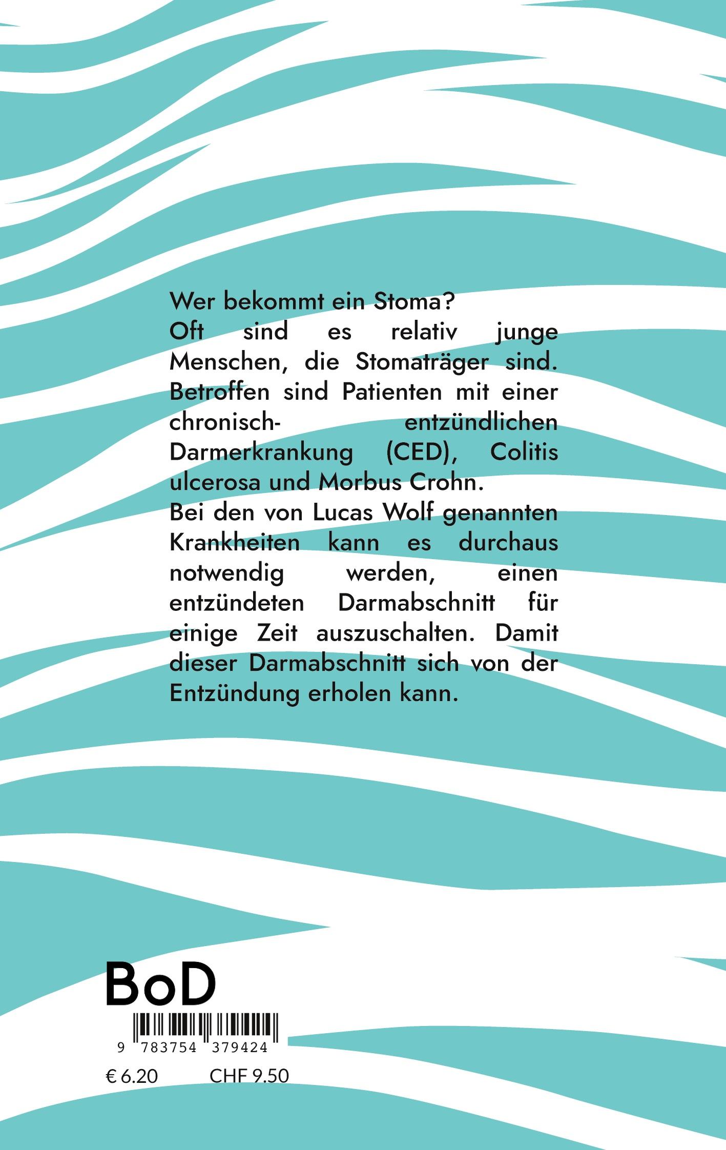 Rückseite: 9783754379424 | Mein Leben mit Stoma | Hindernisse und Widerstände | J. R. Lucas Wolf