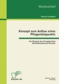 Cover: 9783863410735 | Konzept zum Aufbau eines Pflegestützpunkts: Am Beispiel des...