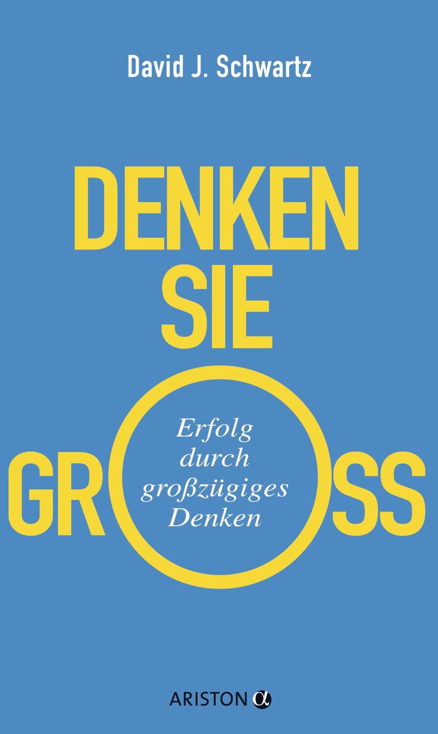 Cover: 9783424201055 | Denken Sie groß! | Erfolg durch großzügiges Denken | David Schwartz