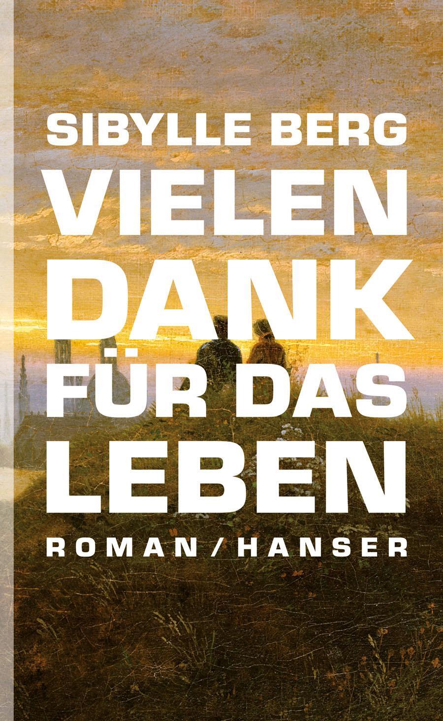 Cover: 9783446239708 | Vielen Dank für das Leben | Sibylle Berg | Buch | Lesebändchen | 2012