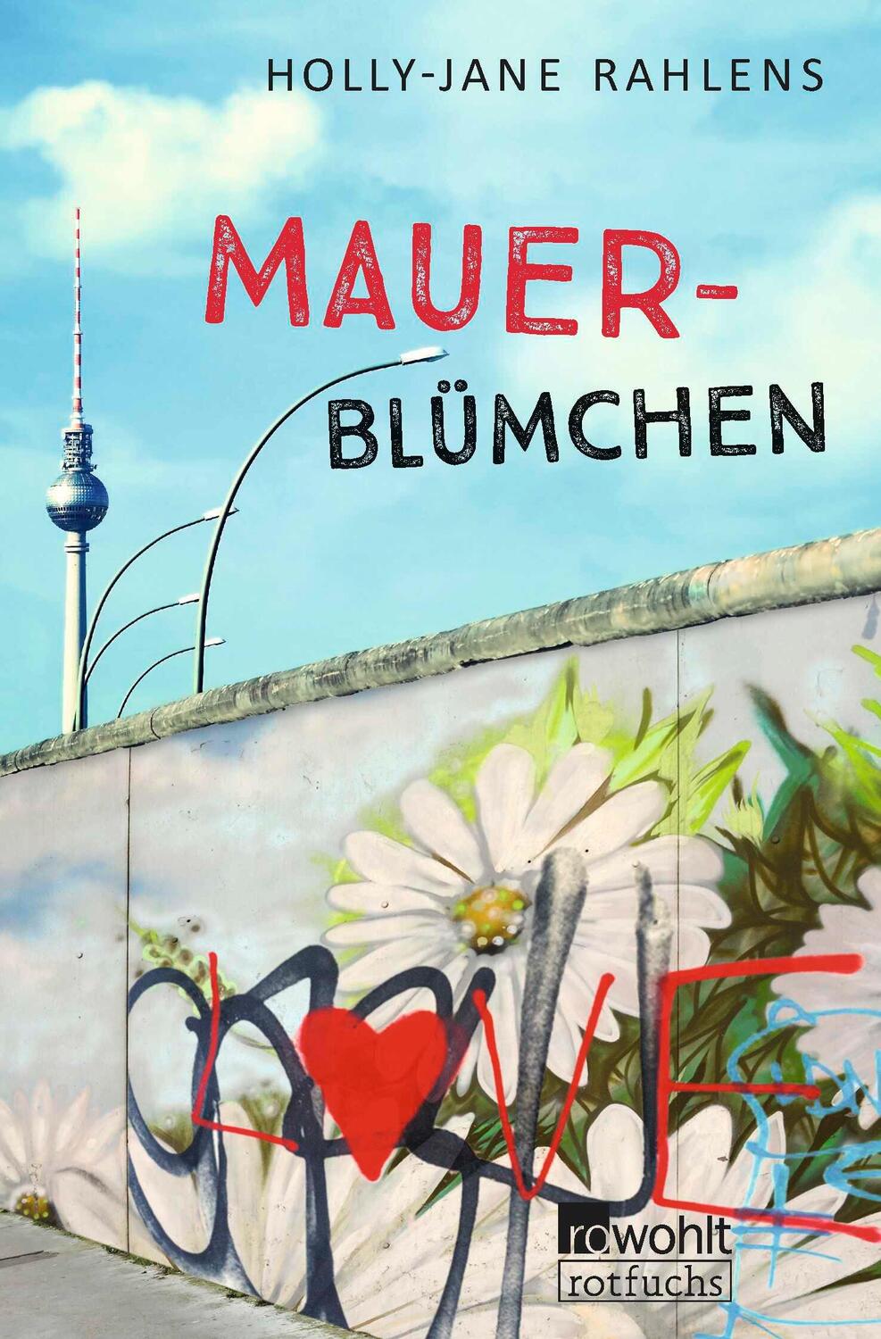 Cover: 9783733508609 | Mauerblümchen | Holly-Jane Rahlens | Taschenbuch | 160 S. | Deutsch