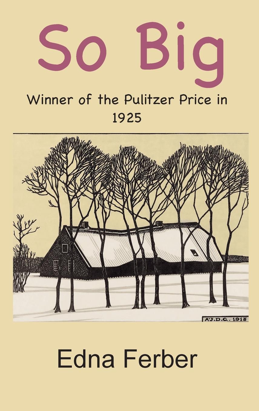 Cover: 9781957990088 | So Big | Edna Ferber | Buch | HC gerader Rücken kaschiert | Englisch