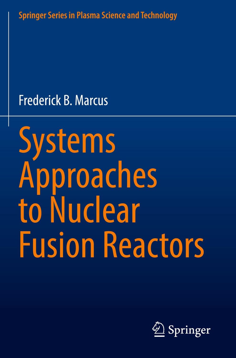 Cover: 9783031177132 | Systems Approaches to Nuclear Fusion Reactors | Frederick B. Marcus