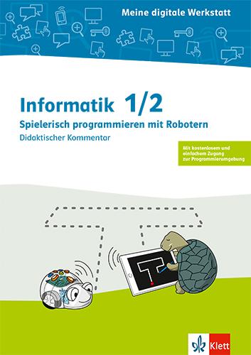 Cover: 9783123104220 | Informatik 1/2. Spielerisch Programmieren mit Robotern | Broschüre