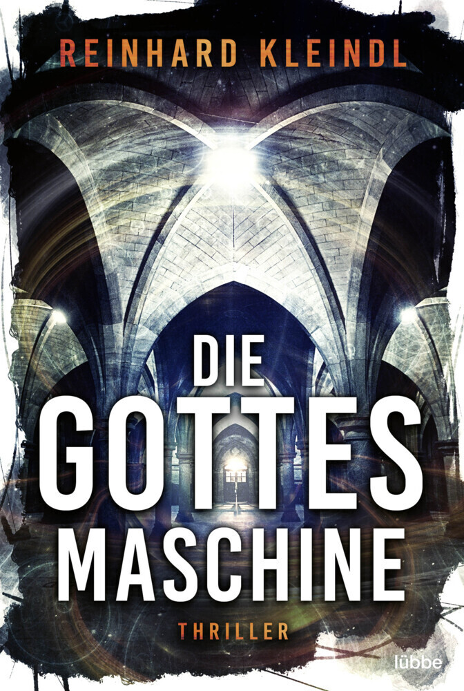 Cover: 9783404184170 | Die Gottesmaschine | Thriller | Reinhard Kleindl | Taschenbuch | 2021