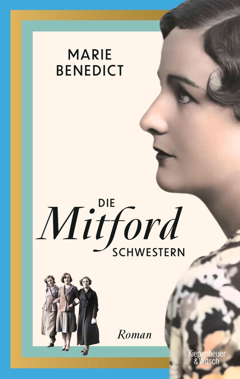 Cover: 9783462004663 | Die Mitford Schwestern | Roman | Marie Benedict | Taschenbuch | 416 S.