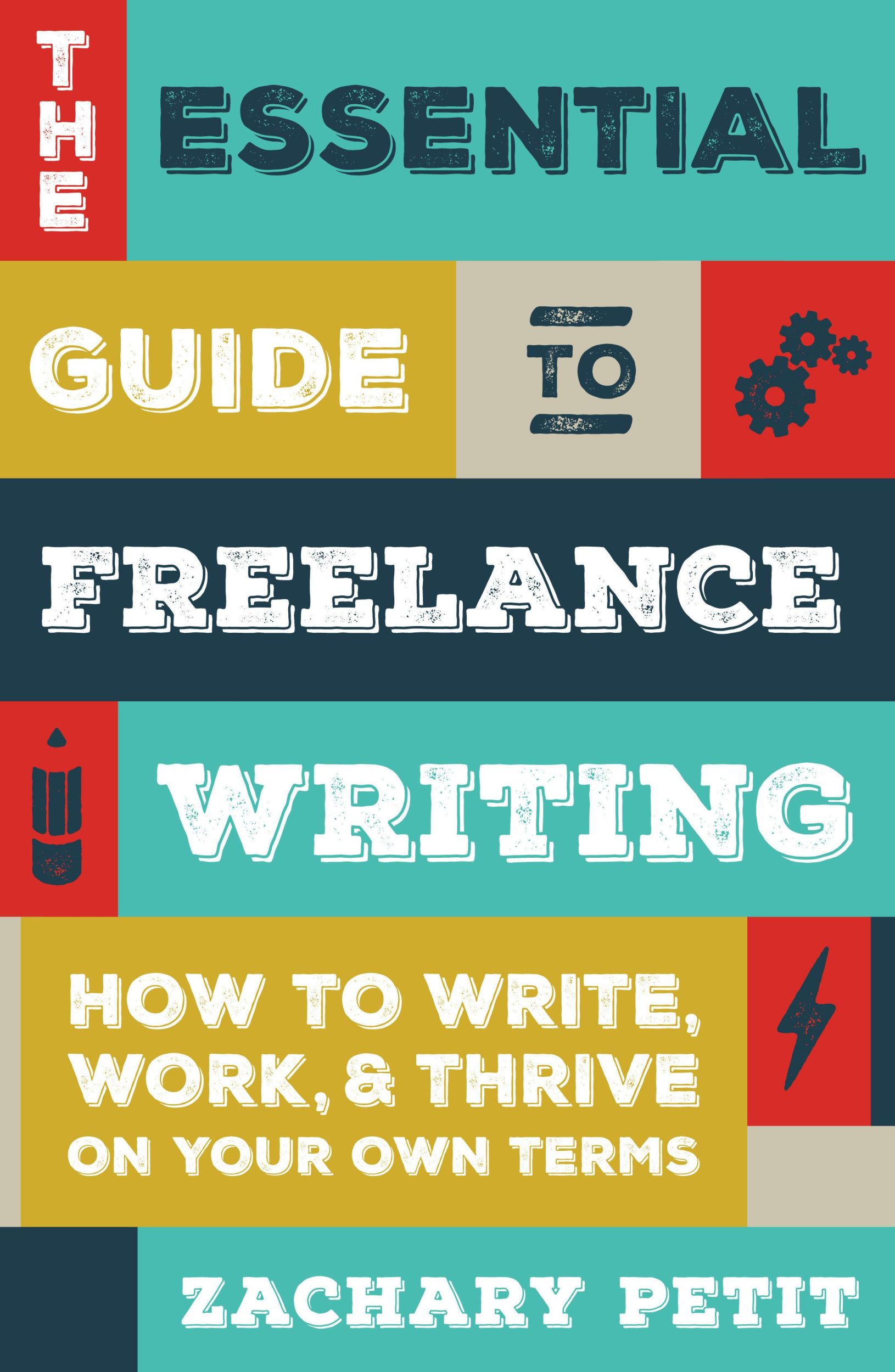 Cover: 9781599639055 | The Essential Guide to Freelance Writing | Zachary Petit | Taschenbuch