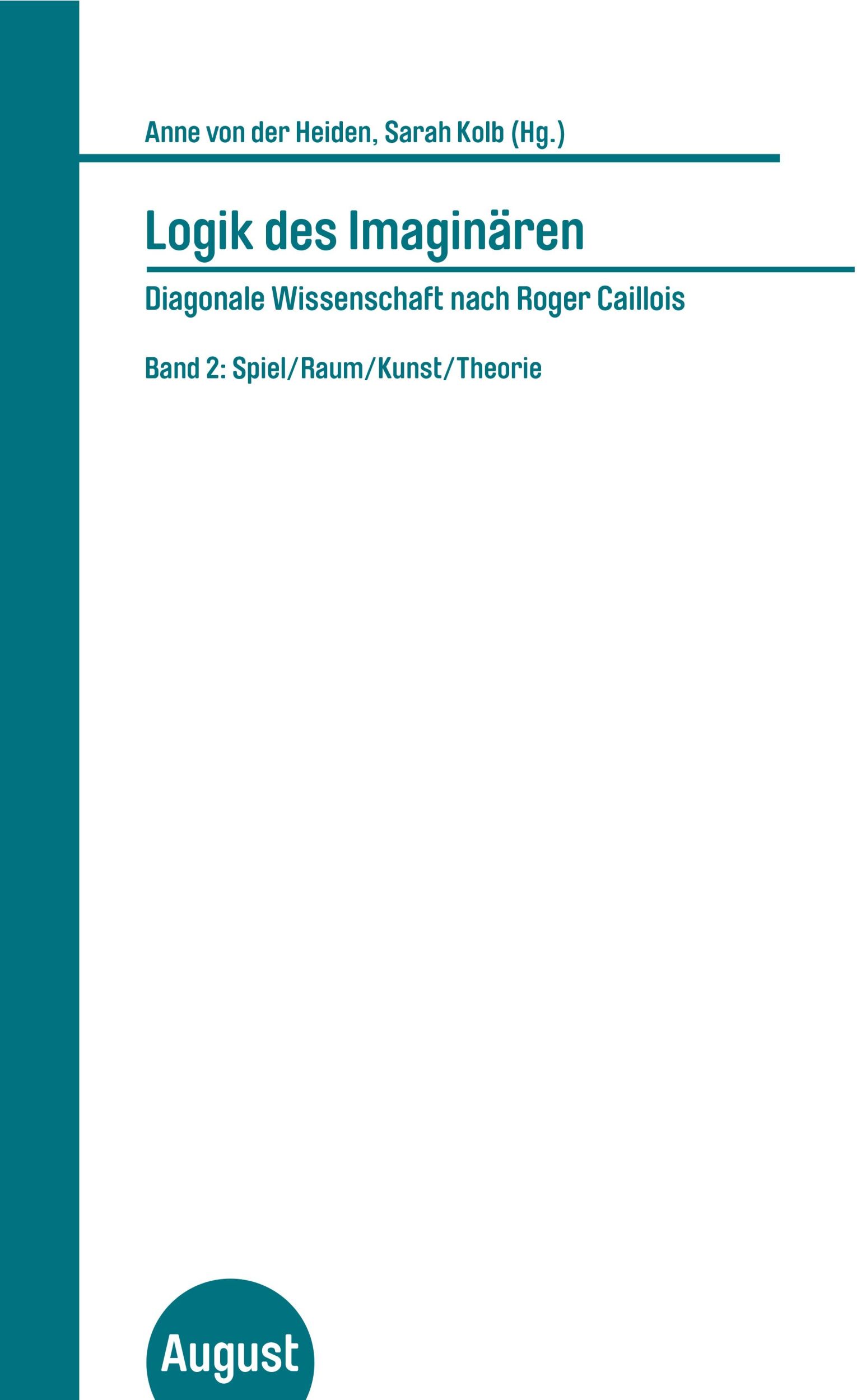 Cover: 9783941360594 | Logik des Imaginären. Diagonale Wissenschaft nach Roger Caillois....