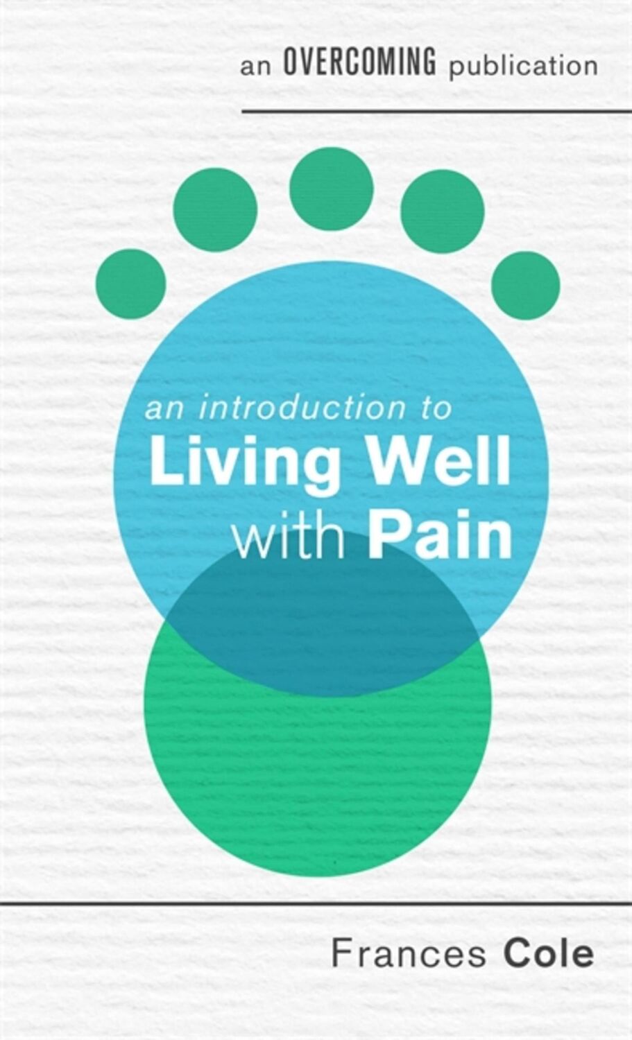 Cover: 9781472137715 | An Introduction to Living Well with Pain | Frances Cole | Taschenbuch