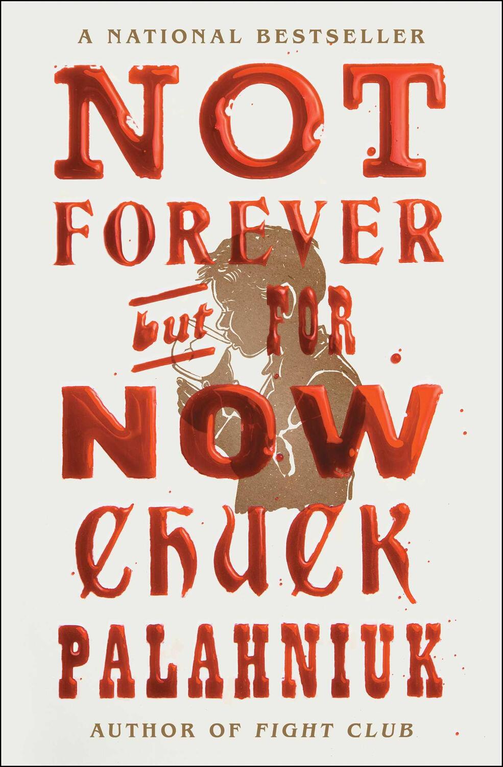 Cover: 9781668021422 | Not Forever, But for Now | Chuck Palahniuk | Taschenbuch | Englisch