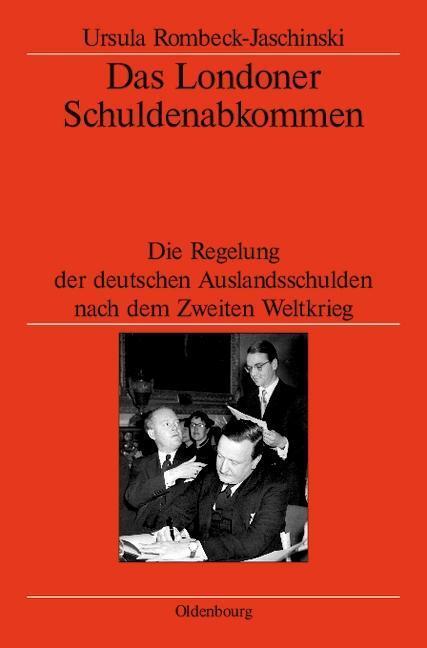 Cover: 9783486575804 | Das Londoner Schuldenabkommen | Ursula Rombeck-Jaschinski | Buch