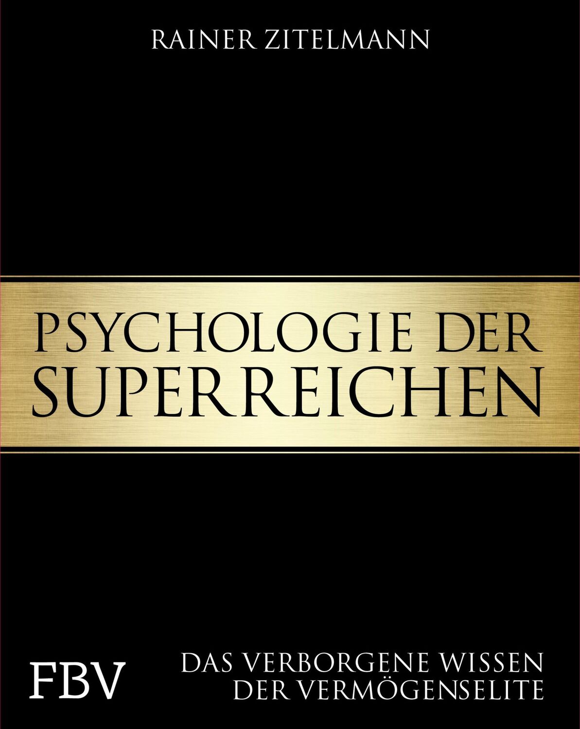 Cover: 9783959720113 | Psychologie der Superreichen | Rainer Zitelmann | Buch | 432 S. | 2017