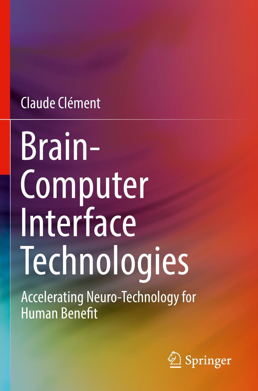 Cover: 9783030278540 | Brain-Computer Interface Technologies | Claude Clément | Taschenbuch