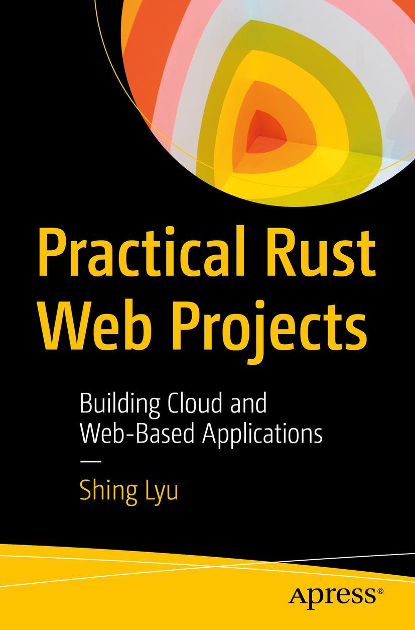 Cover: 9781484265888 | Practical Rust Web Projects | Shing Lyu | Taschenbuch | xi | Englisch