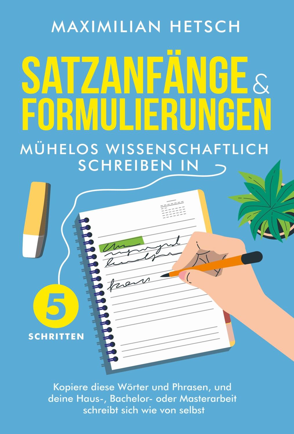 Cover: 9783757610371 | Satzanfänge und Formulierungen - Mühelos wissenschaftlich schreiben...